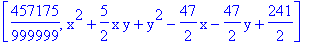 [457175/999999, x^2+5/2*x*y+y^2-47/2*x-47/2*y+241/2]